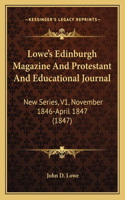 Lowe's Edinburgh Magazine and Protestant and Educational Journal