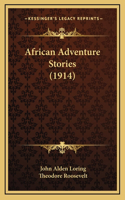 African Adventure Stories (1914)