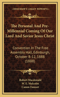 The Personal And Pre-Millennial Coming Of Our Lord And Savior Jesus Christ