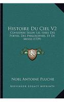 Histoire Du Ciel V2: Considere Selon Les Idees Des Poetes, Des Philosophes, Et de Moise (1739)