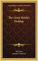 The Great Brink's Holdup