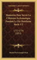 Memoires Pour Servir La L'Histoire Ecclesiastique Pendant Le Dix Huitileme Siecle V2