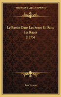 Le Bassin Dans Les Sexes Et Dans Les Races (1875)