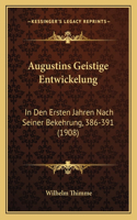 Augustins Geistige Entwickelung