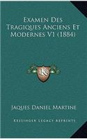 Examen Des Tragiques Anciens Et Modernes V1 (1884)