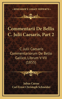 Commentarii De Bellis C. Julii Caesaris, Part 2