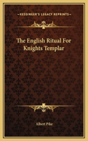 The English Ritual For Knights Templar: (English)