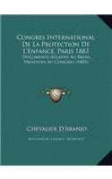 Congres International de La Protection de L'Enfance, Paris 1883