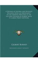 A Defense of Natural and Revealed Religion; Being an Abridgment of the Sermons Preached at the Lectures Founded by Robert Boyle V1