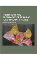 The History and Geography of Texas as Told in County Names