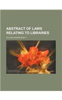 Abstract of Laws Relating to Libraries