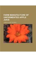 Farm Manufacture of Unfermented Apple Juice