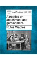 treatise on attachment and garnishment.