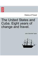 United States and Cuba. Eight Years of Change and Travel.
