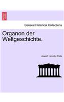 Organon Der Weltgeschichte.