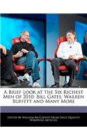 A Brief Look at the Six Richest Men of 2010: Bill Gates, Warren Buffett and Many More