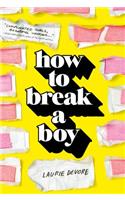 How to Break a Boy