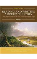 Reading and Writing American History Volume 1