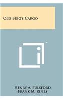 Old Brig's Cargo