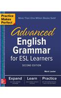 Practice Makes Perfect: Advanced English Grammar for ESL Learners, Second Edition