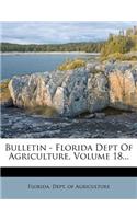 Bulletin - Florida Dept of Agriculture, Volume 18...