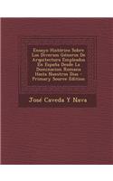Ensayo Historico Sobre Los Diversos Generos de Arquitectura Empleados En Espana Desde La Dominacion Romana Hasta Nuestros Dias