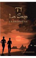Ti La Sage La Prophetie