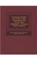 "Crossing the Bar" and a Few Other Translations by H.M.B. (Not Published). - Primary Source Edition