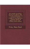 Det Russiske Fyrstehof I Horsens Fra 1780 Til 1807, Samt Dets Medlemmers Og Naermeste Families Tidligere LIV Og Fangenskab I Rusland. Samlet Og Udgive