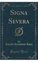 Signa Severa (Classic Reprint)