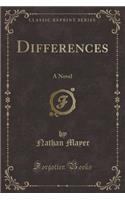 Differences: A Novel (Classic Reprint)