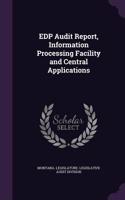 EDP Audit Report, Information Processing Facility and Central Applications