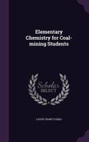 Elementary Chemistry for Coal-Mining Students