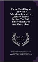 Rhode Island Day at the World's Columbian Exposition, Chicago, Illinois, October the Fifth, Eighteen Hundred and Ninety-Three