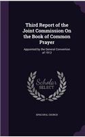 Third Report of the Joint Commission On the Book of Common Prayer: Appointed by the General Convention of 1913