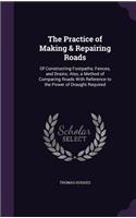 The Practice of Making & Repairing Roads