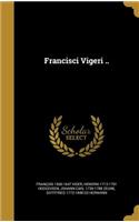 Francisci Vigeri ..