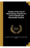 Studies of the Cost of Maintaining a Family at a Level of Health and Reasonable Comfort