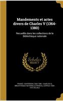 Mandements et actes divers de Charles V (1364-1380)
