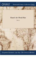 Hamel: The Obeah Man; Vol. I
