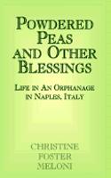 Powdered Peas and Other Blessings