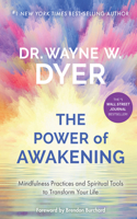 Power of Awakening: Mindfulness Practices and Spiritual Tools to Transform Your Life