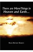 There are More Things in Heaven and Earth.