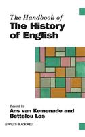 The Handbook of the History of English