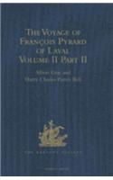 The Voyage of François Pyrard of Laval to the East Indies, the Maldives, the Moluccas, and Brazil: Volume II, Part 2 Volume II, Part 2(Hakluyt Society, First Series)