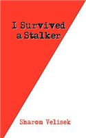 I Survived a Stalker: (English)