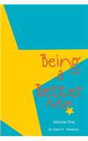 Being a Better Me