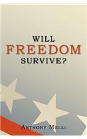 Will Freedom Survive?