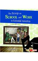 Scoop on School and Work in Colonial America