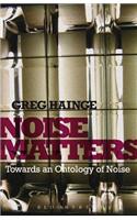 Noise Matters